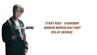 stray kids changbin - mirror mirror /rap •kolay okunuş•