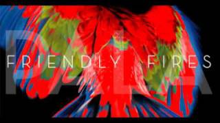 Friendly Fires-Hurting.