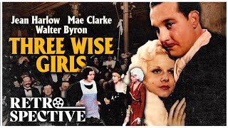 Jean Harlow's Classic Romantic Comedy I Three Wise Girls (1932) I Retrospective