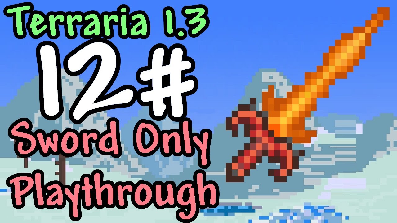 Terraria Sword Playthrough Fiery Greatsword!! Episode 12 YouTube