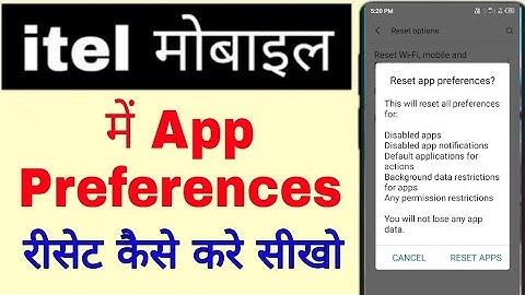 itel phone me app preferences reset kaise kare।app preferences reset karne se kya hota hai