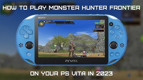 How to play MONSTER HUNTER FRONTIER on your PS VITA in 2023!!!