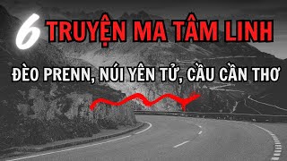 [Tập 256] 6 truyện ma, tâm linh nổi tiếng Việt Nam | Truyện ma tài xế