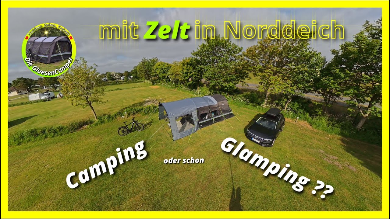 Mit Zelt an der Nordsee  Norddeich, Camping oder doch schon Glamping ?? #zelten #nordsee #kurztrip