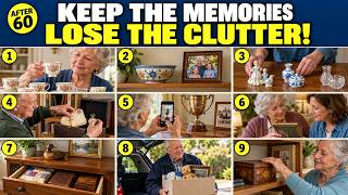 9 Ways to Keep the Memories and Reclaim the Space in Your Home After 60