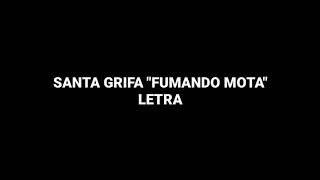 SANTA GRIFA - FUAMANDO MOTA (LETRA)