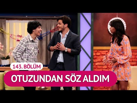 Otuzundan Söz Aldım (143. Bölüm) - Çok Güzel Hareketler 2