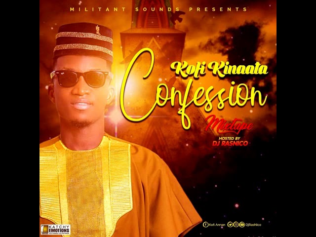 KOFI KINAATA CONFESSION MIXTAPE BY DJ RASNICO class=