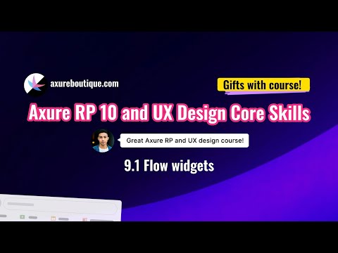 Axure RP 10 and UX design core skills course - 9.1 Flow widgets
