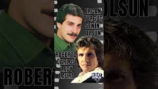 Ercan Turgut & Roberto Carlos - Seni̇n Olsun / Lady Laura