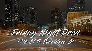 4K 60fps | Friday Night Lights 🌃 POV Drive Pt.2 | 17th St ➜ Peachtree St | Atlanta, GA 🚗💨