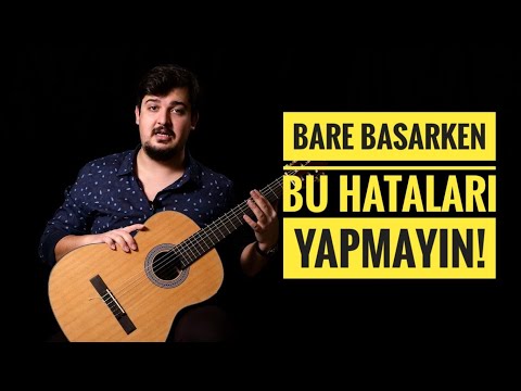 Bare Nasıl Basılır - Bare Basarken Sıkça Yapılan Hatalar l Gitar Saati - B14