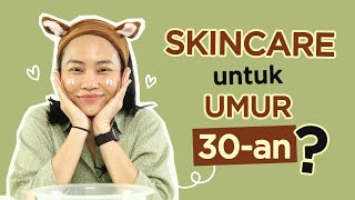 Skincare Routine Malam untuk Umur 30-an! | Skincare 101