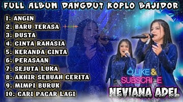 NEVIANA ADEL || FULL ALBUM DANGDUT KOPLO BAJIDOR || LIVE PERFORM