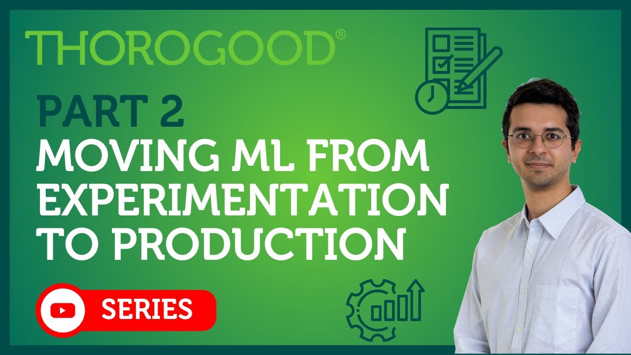 Moving ML from Experimentation to Production (MLOps) - The Stages of your Analytics Journey Part 2