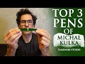 Top 3 Pens of Michal  Kulka (Tamenuri Studio)