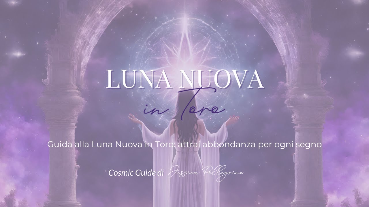 Guida alla Luna Nuova in Toro: attrai abbondanza per ogni segno - YouTube