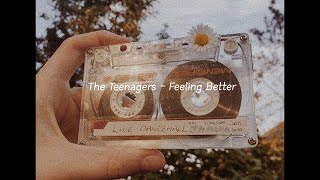 The Teenagers - Feeling Better