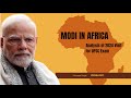 Modi In Africa- Analysis For GS Mains Paper-II | International Relations | GS Prelims IR Current