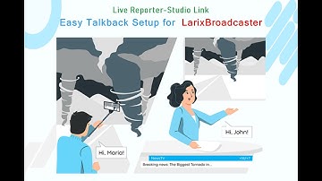 Easy TalkBack Setup for Larix Broadcaster