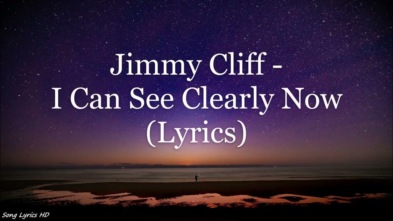 jimmy-cliff-i-can-see-clearly-now-lyrics-hd-youtube