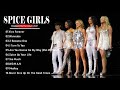 Spice Girls New Songs Playlist - Best Songs Of Spice Girls All Time