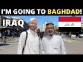 I'm Going To BAGHDAD! (Iraq) 🇮🇶