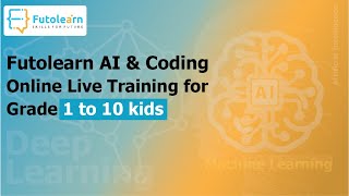 FutoLearn AI & Coding - Online Live Training for Grade 1 to 12 kids