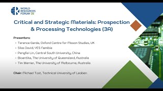 WRF25 - Critical \& Strategic Materials: Prospection\&Processing Technologies (Scientific Session 3A)