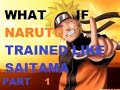 What if Naruto Trained like Saitama part 1