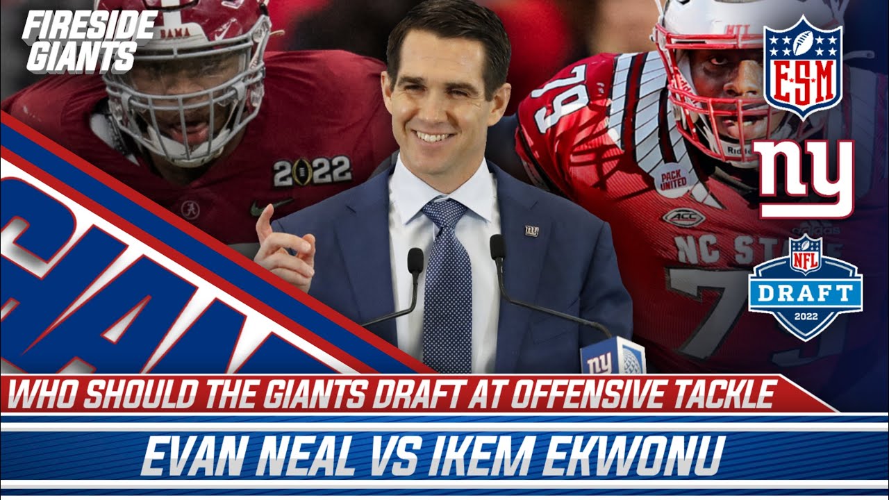 Who should the Giants draft at offensive tackle? | Eval Neal Vs Ikem Ekwonu