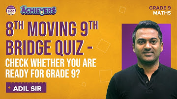 Bridge Quiz on Class 8 Maths Important Chapters for Students Moving to Class 9th | CBSE Class 9