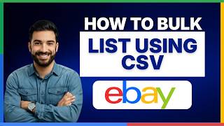 How to bulk list on eBay using CSV[FULL GUIDE]
