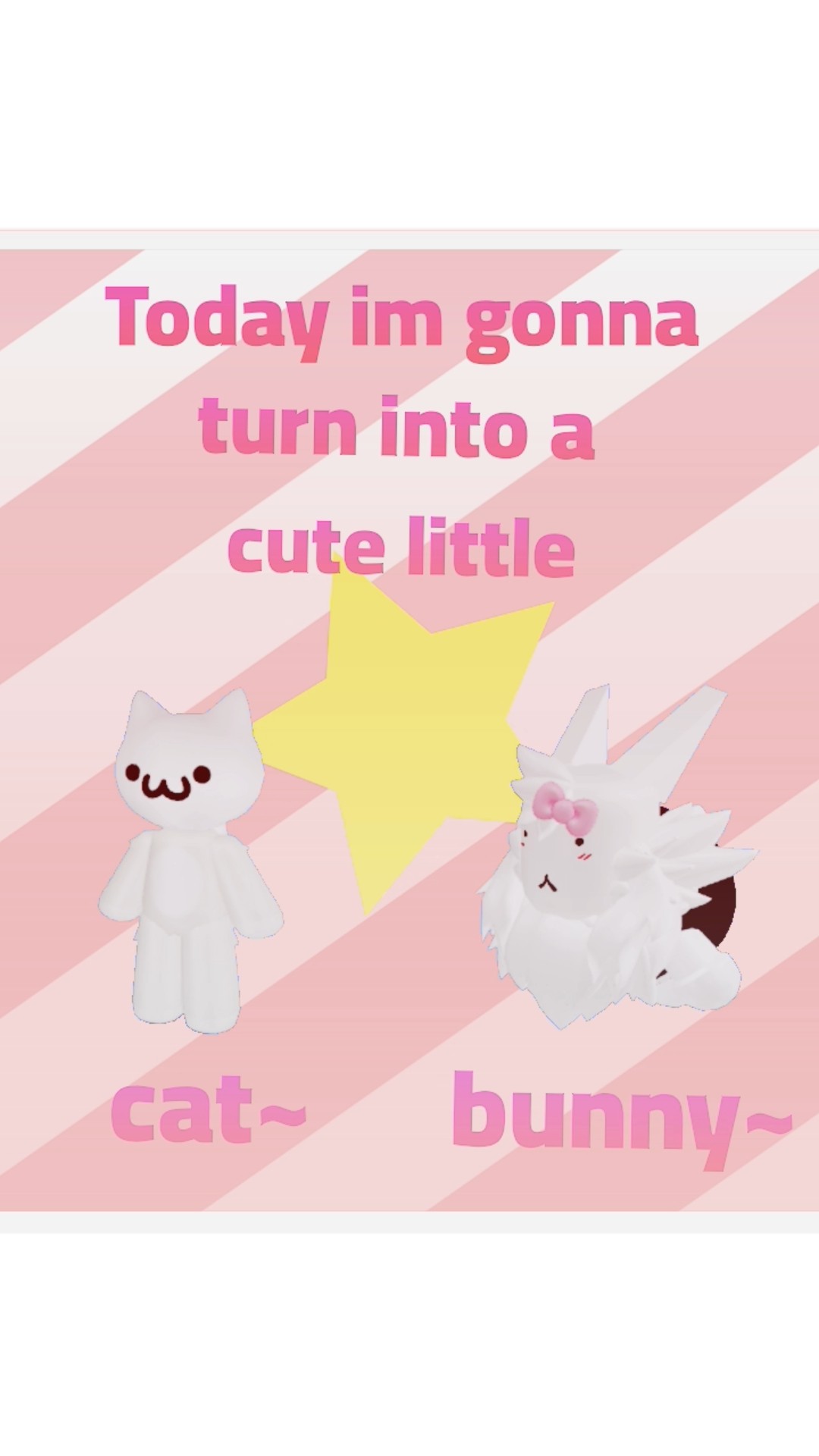 today i'm gonna turn into a cute little cat and bunny 🐱 #trending