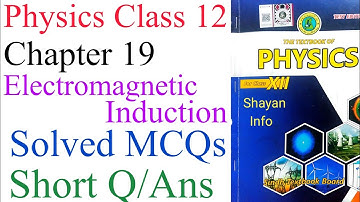 Physics Class 12 New Book Chapter 19 Electromagnetic Induction MCQs & Short Q/Ans