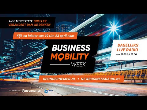 Business Mobility Week op dinsdag 19 april bij New Business Radio | 19 t/m 23 april dagelijks live