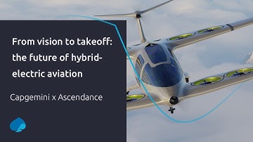 From vision to takeoff: the future of hybrid-electric aviation | Ascendance x Capgemini