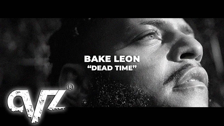 Bake Leon - Dead Time (Official Video)