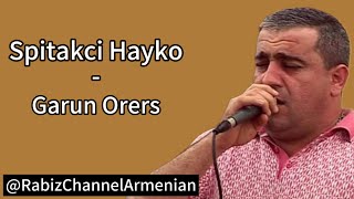 Spitakci Hayko - Garun Orers
