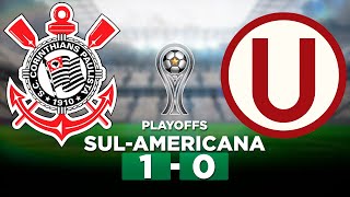 CORINTHIANS 1 x 0 UNIVERSITARIO Sul-Americana 2023 Playoffs de Oitavas de final | Narração