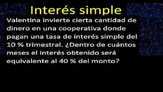 Interes Simple: Se Invierte Cierta Cantidad De Dinero En Una Cooperativa Donde Pagan | Ejemplo 13
