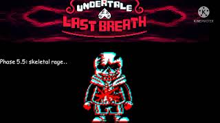 UnderTale: Last Breath:Phase 5.5: skeletal rage..