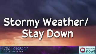 Ikay   Stormy Weather   Stay Down Lyrics 🎵