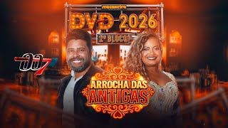 BANDA 007 - ARROCHA DAS ANTIGAS (DVD 2026 2° Bloco)