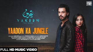 Yaadon Ka Jungle by Yakeen The Band | Official Music Video 2020 | Latest Pakistani Music