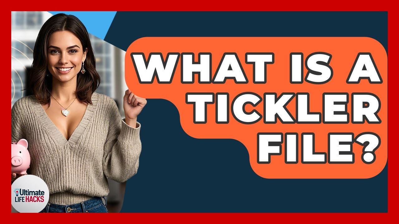What Is A Tickler File? - Ultimate Life Hacks