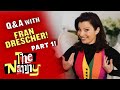 Fran Answers Fan Questions! | Part 1 | The Nanny