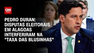 Pedro Duran: Disputas eleitorais em Alagoas interferiram na 