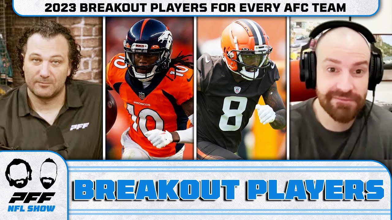2023 Breakout Players for Every NFL Team PFF NFL Show YouTube