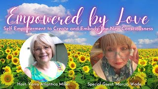Astrology and the Evolution of Consciousness with Marcia Wade - Empowered By Love Retreat